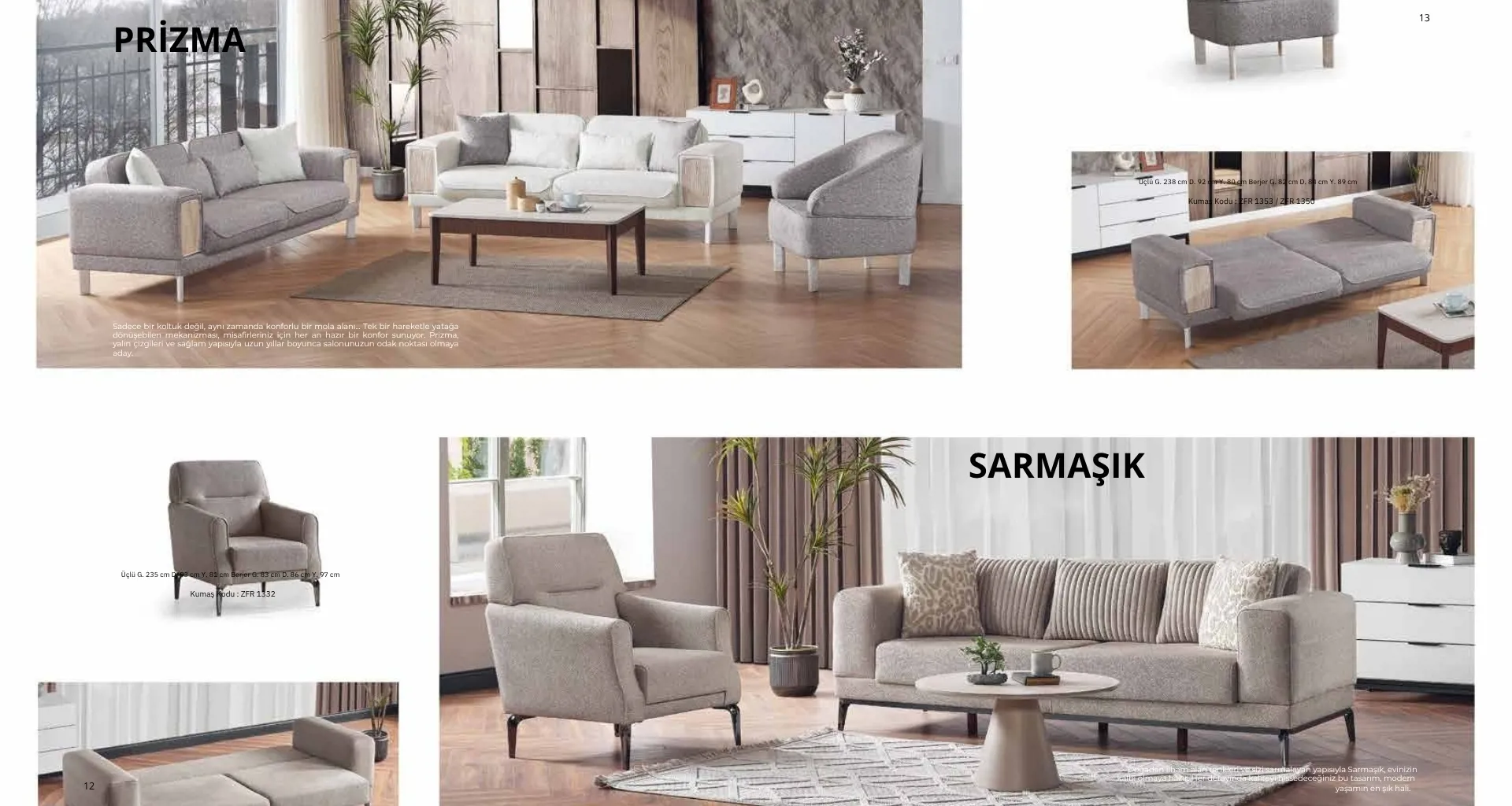 Prizma ve Sarmaşık Koltuk Takımı